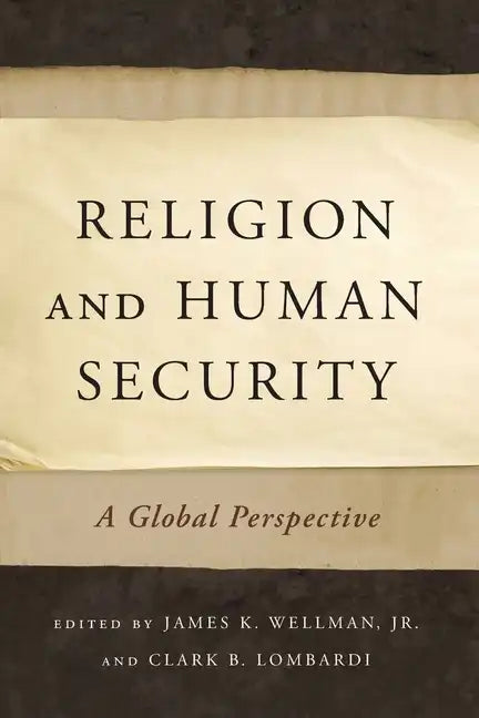 Religion and Human Security: A Global Perspective - Paperback
