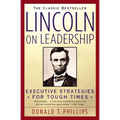 Lincoln on Leadership: Executive Strategies for Tough Times - Paperback