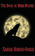 The Book of Were-Wolves - Hardcover