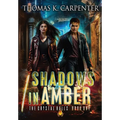 Shadows in Amber - Hardcover