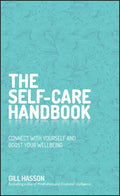 The Self-Care Handbook: Connect with Yourself and Boost Your Wellbeing - Hardcover
