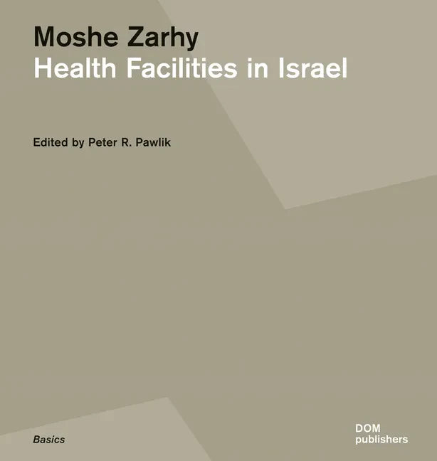 Moshe Zarhy, Health Facilities in Israel - Paperback