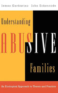 Understanding Abusive Families: An Ecological Approach to Theory and Practice - Hardcover