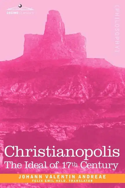 Christianopolis: An Ideal of the 17th Century - Paperback