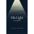 His Light In My Darkness - Paperback