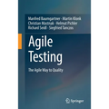 Agile Testing: The Agile Way to Quality - Paperback