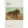 A Myanmar Miscellany: Selected Articles, 2007-2023 - Paperback