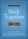 Stick Together: A Simple Lesson to Build a Stronger Team - Hardcover