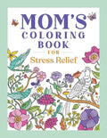 Mom's Coloring Book for Stress Relief - Paperback