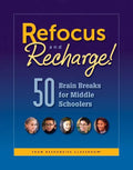Refocus and Recharge: 50 Brain Breaks for Middle Schoolers - Paperback