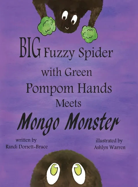 Big Fuzzy Spider with Green Pompom Hands Meets Mongo Monster - Hardcover