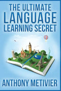 The Ultimate Language Learning Secret - Paperback