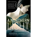 A Northern Light: A Printz Honor Winner - Paperback