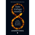 Este Tráfago Mortal: Una Historia de Como Morimos - Paperback
