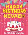 Happy Birthday Nevaeh - The Big Birthday Activity Book: (Personalized Children's Activity Book) - Paperback