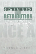 Countertransference and Retribution: Two Plays - Paperback