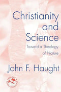 Christianity and Science: Toward a Theology of Nature - Paperback
