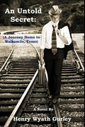 An Untold Secret: A Journey Home To Walkamile, Texas - Paperback