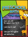 Preschool Math for Kids (Workbook Age 3+): Learning numbers by tracing and writing, Learning counting, Learning addition and substraction, Homeschooli - Paperback