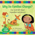 Why Do Families Change?: Our First Talk about Separation and Divorce - Paperback