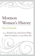 Mormon Women's History: Beyond Biography - Paperback