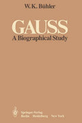 Gauss: A Biographical Study - Paperback