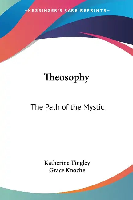 Theosophy: The Path of the Mystic - Paperback