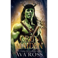 Orc's Maiden: An Orc Fantasy Romance - Paperback