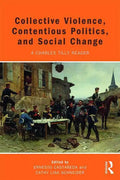 Collective Violence, Contentious Politics, and Social Change: A Charles Tilly Reader - Paperback