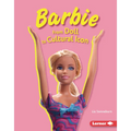 Barbie: From Doll to Cultural Icon - Library Binding