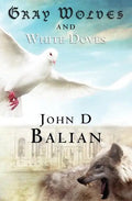 Gray Wolves and White Doves - Paperback