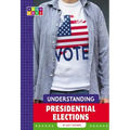 Understanding Presidential Elections - Library Binding