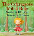 The Courageous Millie Rose - Hardcover