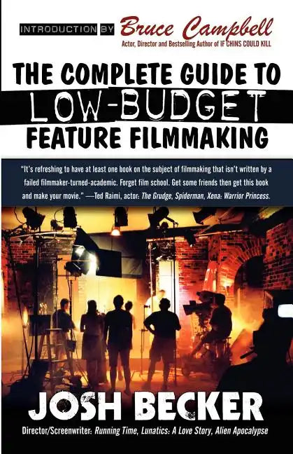 The Complete Guide to Low-Budget Feature Filmmaking - Paperback