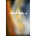 Rendezvous: A Sacred Encounter with God - Paperback