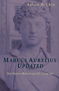 Marcus Aurelius Updated: 21st Century Meditations On Living Life - Paperback