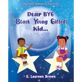 Dear BYG (Black Young Gifted) Kid... - Paperback