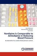 Nordipine Is Comparable to Amlodipine in Reducing Blood Pressure - Paperback