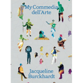 Jacqueline Burckhardt: My Commedia Dell'arte - Paperback