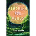 Reaching for Venus - Library Binding