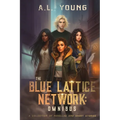 The Blue Lattice Network: Omnibus - Paperback