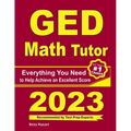 GED Math Tutor: Everything You Need to Help Achieve an Excellent Score - Paperback