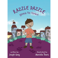 Razzle Dazzle Goes to Town - Hardcover