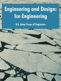 Engineering and Design: Ice Engineering - Paperback