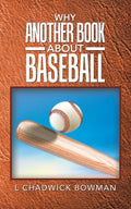 Why Another Book About Baseball? - Paperback