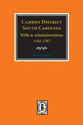Camden District, South Carolina Wills and Administrations, 1781-1787 - Paperback