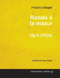 Rondo à la mazur Op.5 - For Solo Piano (1826) - Paperback