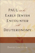 Paul and the Early Jewish Encounter with Deuteronomy - Paperback
