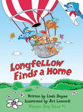 Longfellow Finds A Home: (a children's book) - Hardcover