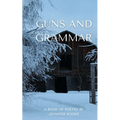 Guns and Grammar - A book of poetry - Paperback